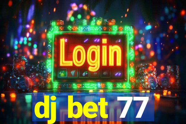 dj bet 77